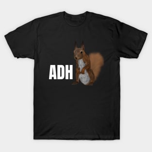 ADHD ADD Attention Deficit Hyperactivity Disorder Squirrel T-Shirt and Clothing T-Shirt